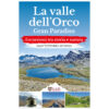 La valle dell’Orco. Gran Paradiso